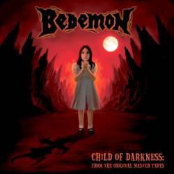 Bedemon : Child of Darkness: From the Original Master Tapes